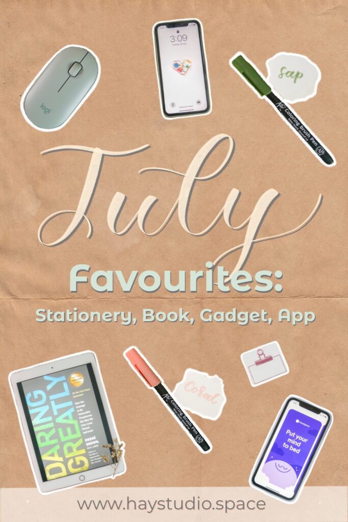 July Favourites - Daring Greatly Headspace App Sationery Logitech Pebble