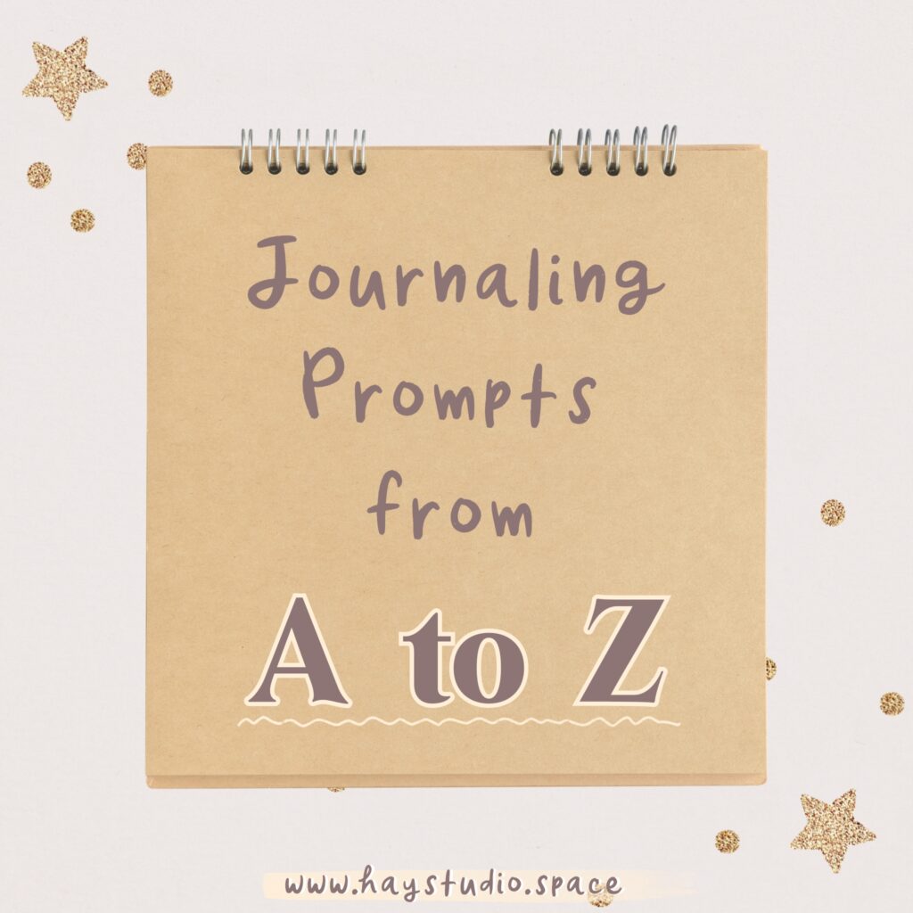 Journaling Prompts from A to Z - The Ultimate List