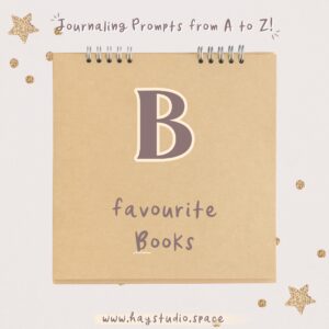 Journaling Prompts from A to Z - Favourite Books