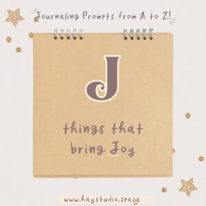 Journaling Prompts from A to Z - Things that Bring Joy