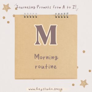 Journaling Prompts from A to Z - Morning Routine