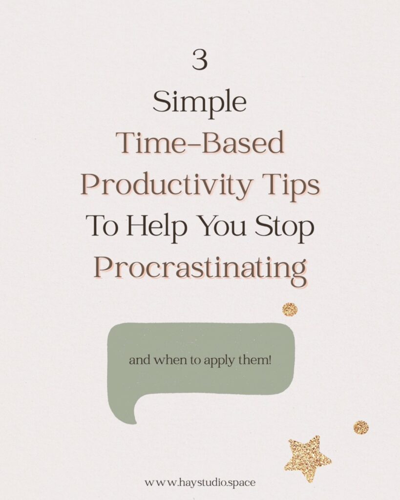 3 Simple Time-Based Productivity Tips to Stop Procrastinating