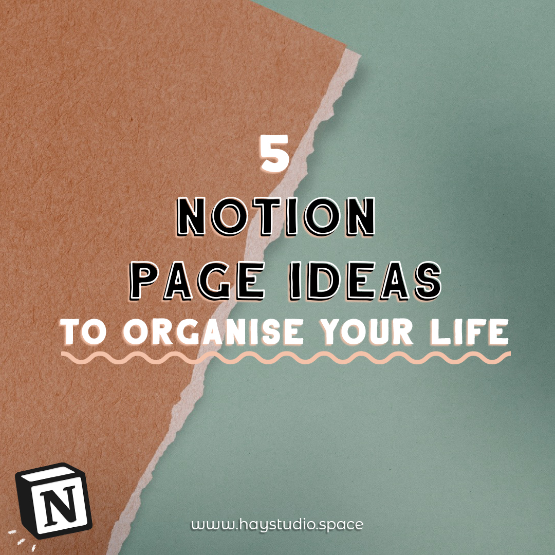 5 Notion Page Ideas to Organise Your Life (Free Template!) ⋆ HAY studio