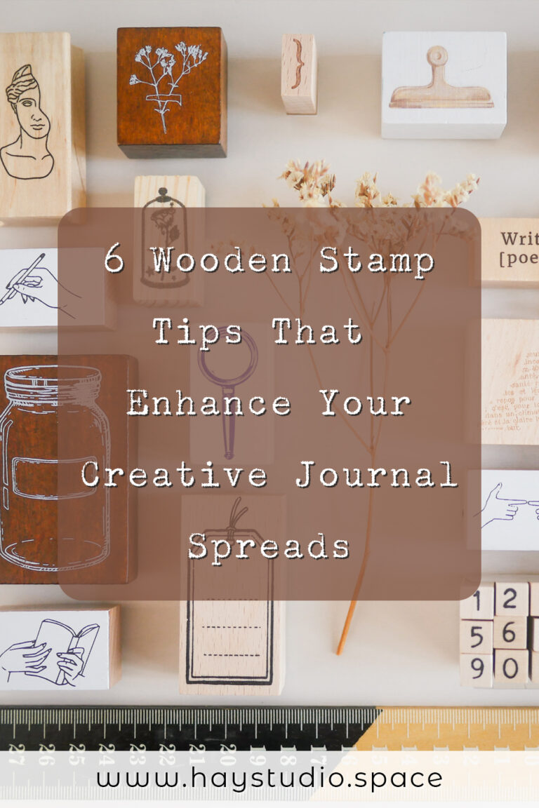 6 Wooden Stamp Tips That Enhance Your Creative Journal Spreads