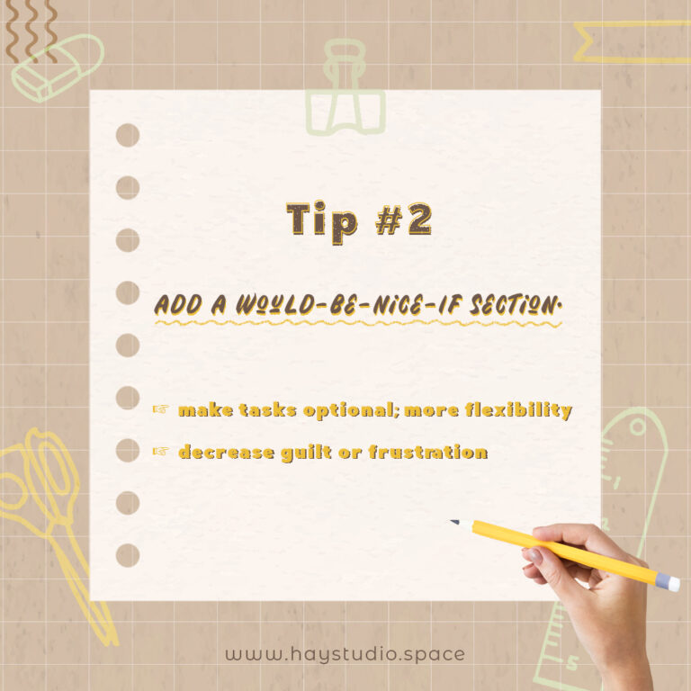 Effective To-Do List Tip #2: Create flexibility by using a "would-be-nice-if" section.