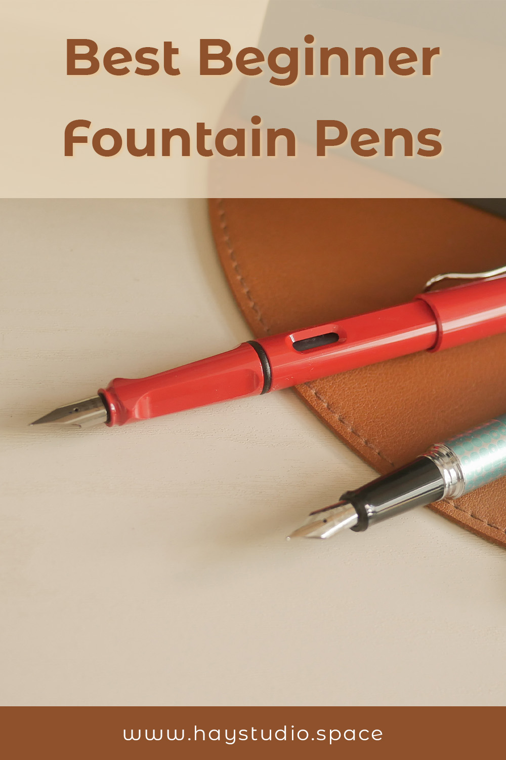 Best Beginner Fountain Pens for Newbies (Pen Test Included!)